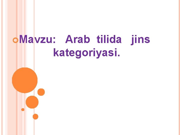  Mavzu: Arab tilida jins kategoriyasi. 