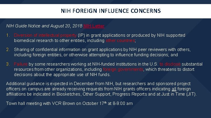 NIH FOREIGN INFLUENCE CONCERNS NIH Guide Notice and August 20, 2018 NIH Letter 1.