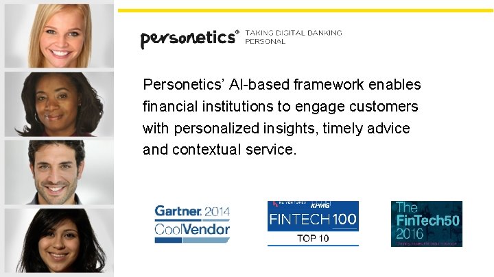 Personetics’ AI-based framework enables financial institutions to engage customers with personalized insights, timely advice