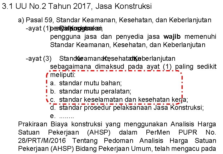 3. 1 UU No. 2 Tahun 2017, Jasa Konstruksi a) Pasal 59, Standar Keamanan,