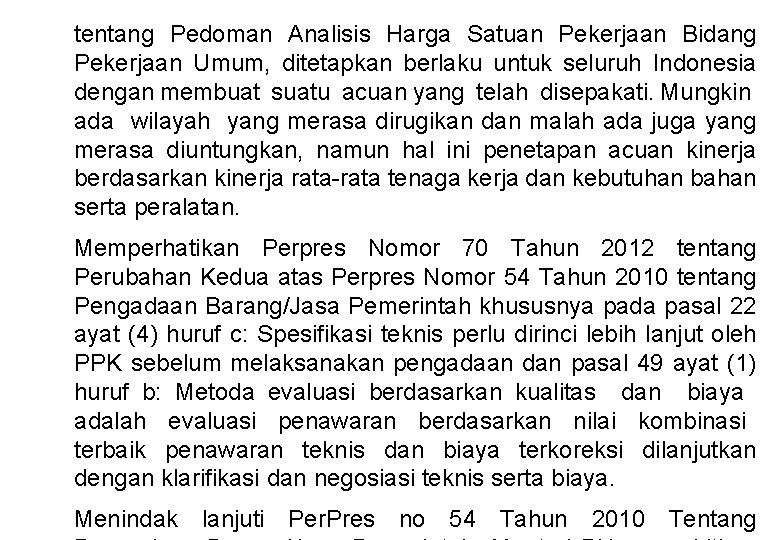 tentang Pedoman Analisis Harga Satuan Pekerjaan Bidang Pekerjaan Umum, ditetapkan berlaku untuk seluruh Indonesia