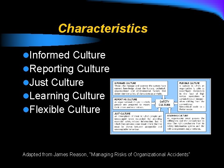 Characteristics l. Informed Culture l. Reporting Culture l. Just Culture l. Learning Culture l.