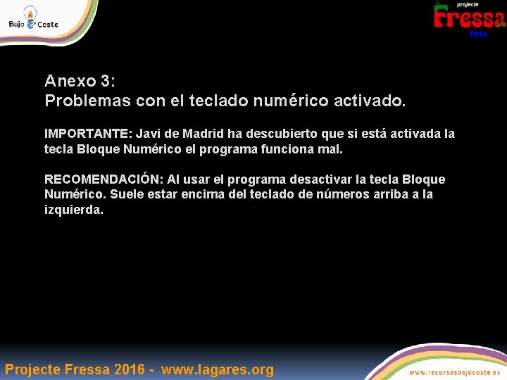 Anexo 3: Problemas con el teclado numérico activado. IMPORTANTE: Javi de Madrid ha descubierto