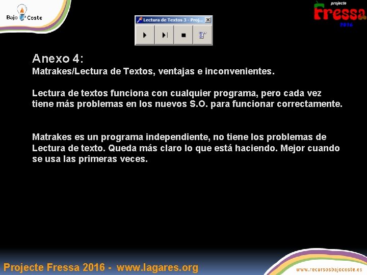 Anexo 4: Matrakes/Lectura de Textos, ventajas e inconvenientes. Lectura de textos funciona con cualquier
