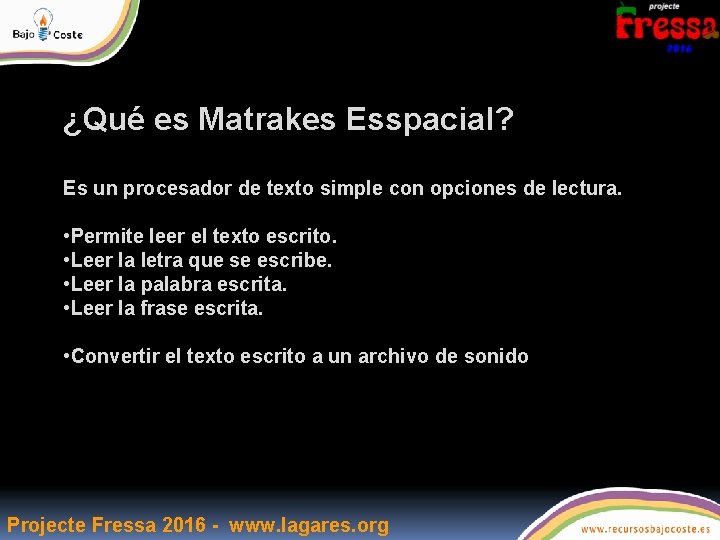 ¿Qué es Matrakes Esspacial? Es un procesador de texto simple con opciones de lectura.