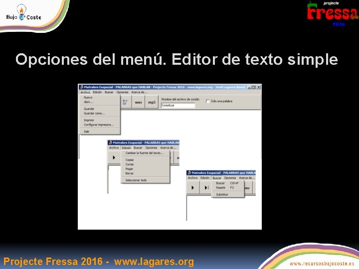 Opciones del menú. Editor de texto simple Projecte Fressa 2016 - www. lagares. org