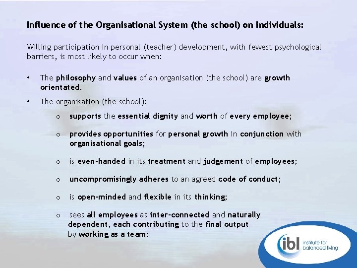 Influence of the Organisational System (the school) on individuals: Willing participation in personal (teacher)