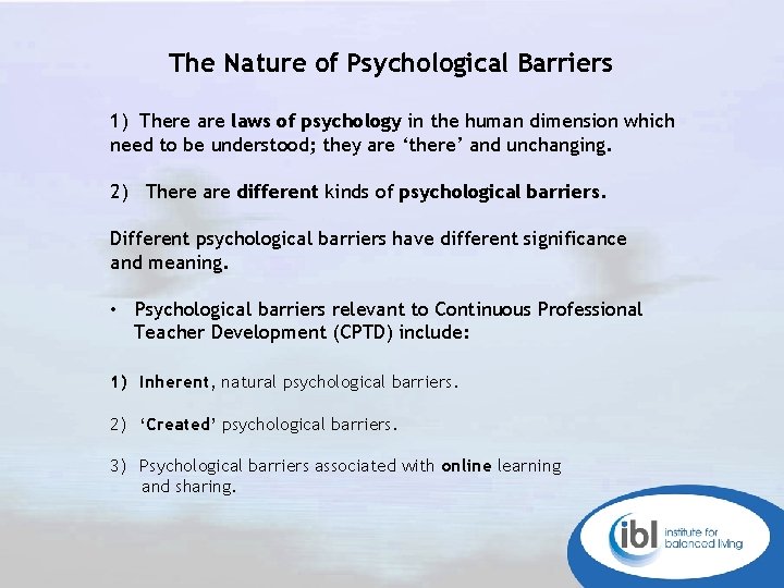 The Nature of Psychological Barriers 1) There are laws of psychology in the human