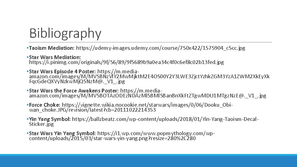 Bibliography • Taoism Mediation: https: //udemy-images. udemy. com/course/750 x 422/1575904_c 5 cc. jpg •