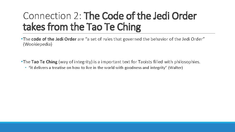 Connection 2: The Code of the Jedi Order takes from the Tao Te Ching