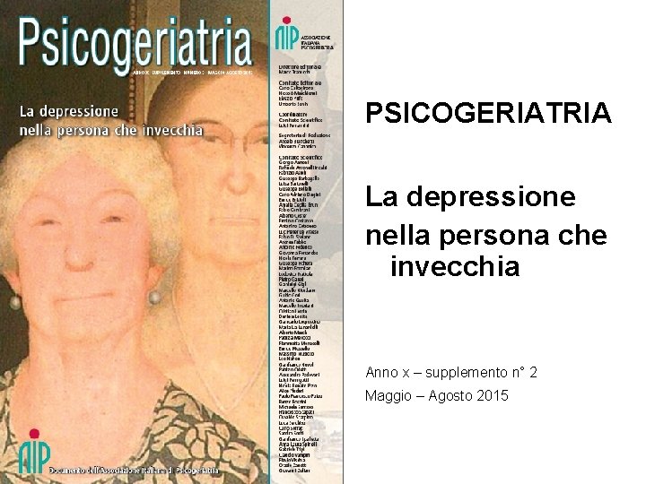 PSICOGERIATRIA La depressione nella persona che invecchia Anno x – supplemento n° 2 Maggio