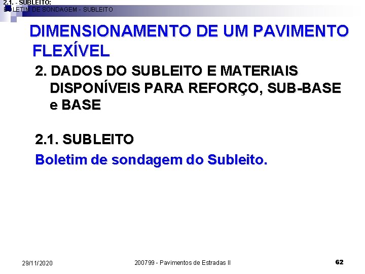 2. 1. - SUBLEITO: BOLETIM DE SONDAGEM - SUBLEITO DIMENSIONAMENTO DE UM PAVIMENTO FLEXÍVEL