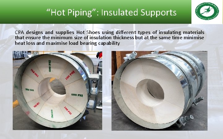 “Hot Piping”: Insulated Supports CPA designs and supplies Hot Shoes using different types of