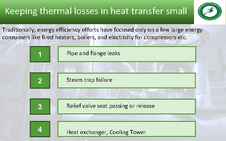 Keeping thermal losses in heat transfer small Traditionally, energy efficiency efforts have focused only