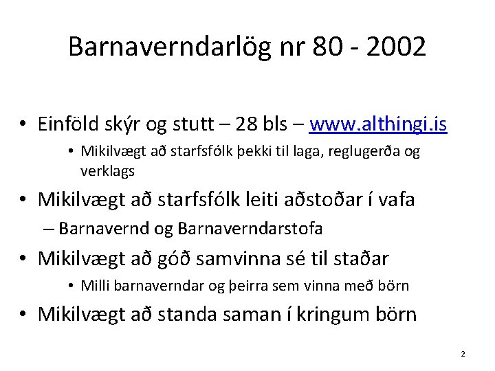 Barnaverndarlög nr 80 - 2002 • Einföld skýr og stutt – 28 bls –