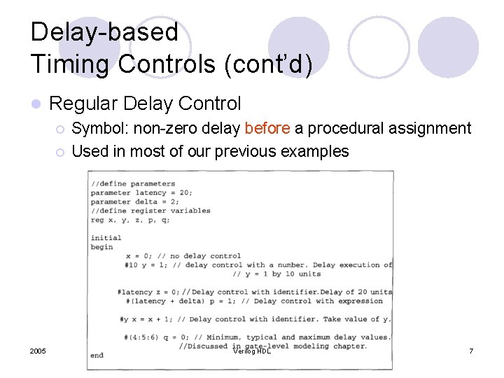 Delay-based Timing Controls (cont’d) l Regular Delay Control ¡ ¡ 2005 Symbol: non-zero delay