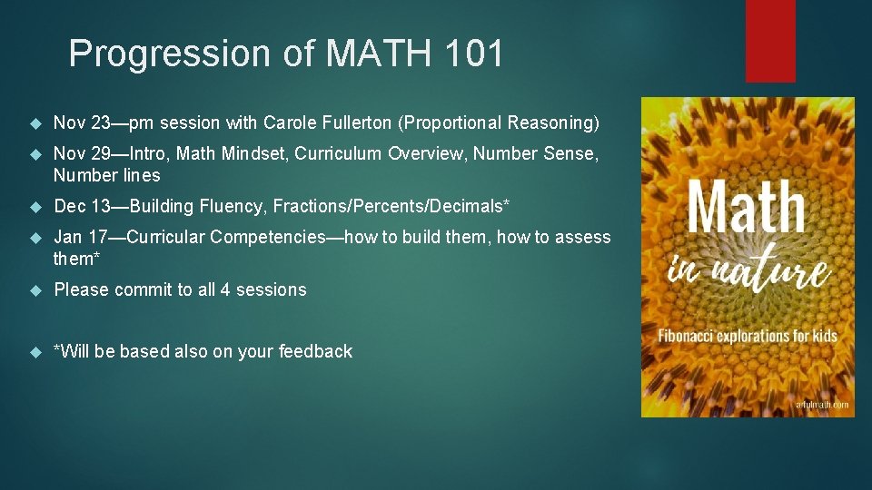 Progression of MATH 101 Nov 23—pm session with Carole Fullerton (Proportional Reasoning) Nov 29—Intro,