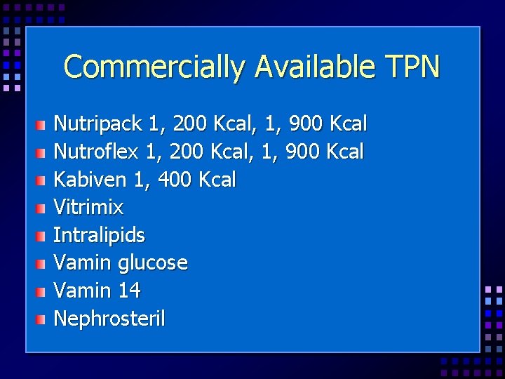 Commercially Available TPN Nutripack 1, 200 Kcal, 1, 900 Kcal Nutroflex 1, 200 Kcal,