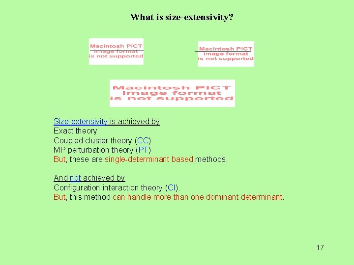 What is size-extensivity? Size extensivity is achieved by Exact theory Coupled cluster theory (CC)