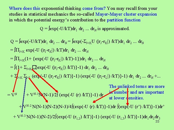 Where does this exponential thinking come from? You may recall from your studies in