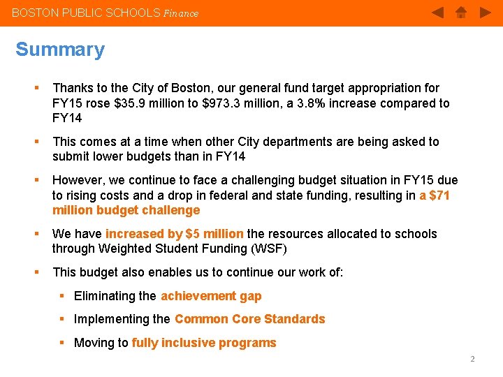 BOSTON PUBLIC SCHOOLS Finance Summary § Thanks to the City of Boston, our general