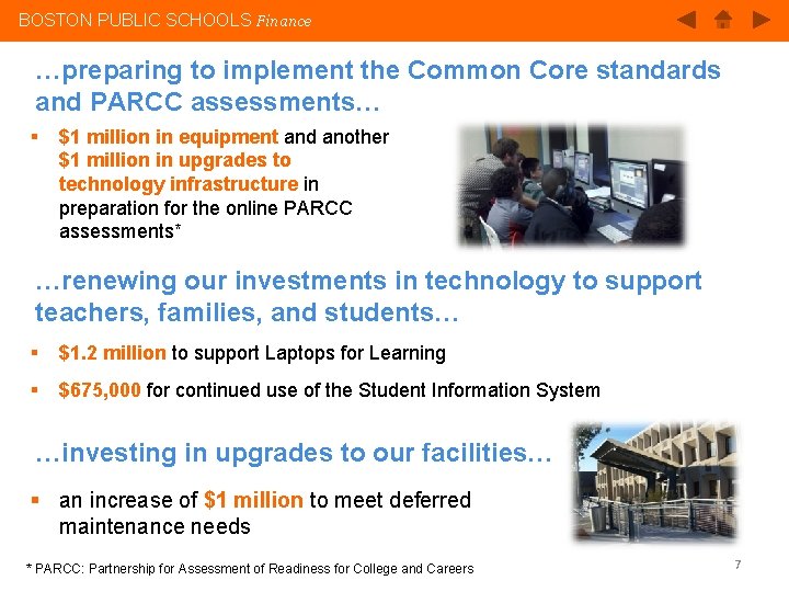 BOSTON PUBLIC SCHOOLS Finance …preparing to implement the Common Core standards and PARCC assessments…