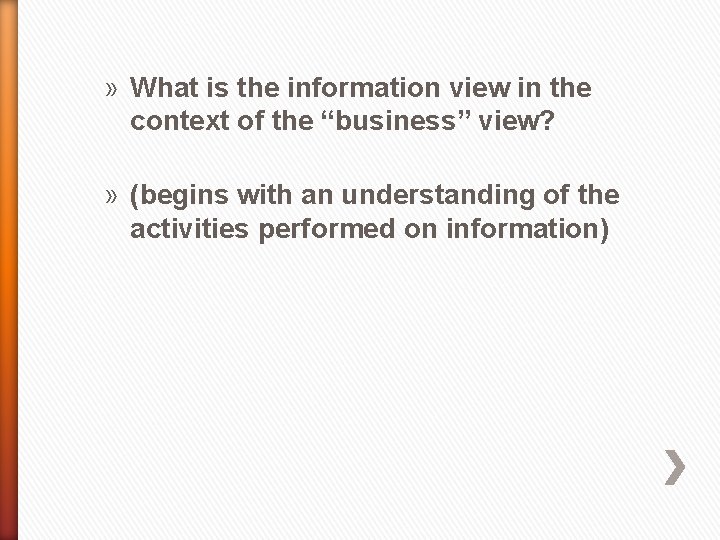 » What is the information view in the context of the “business” view? »