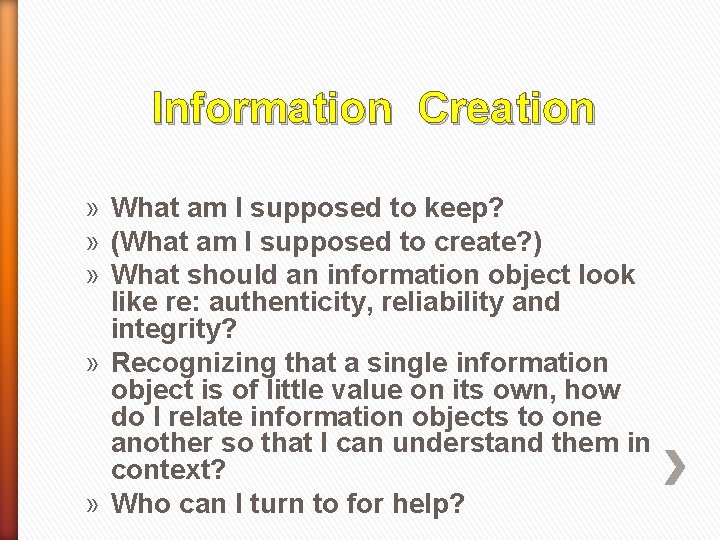 Information Creation » What am I supposed to keep? » (What am I supposed