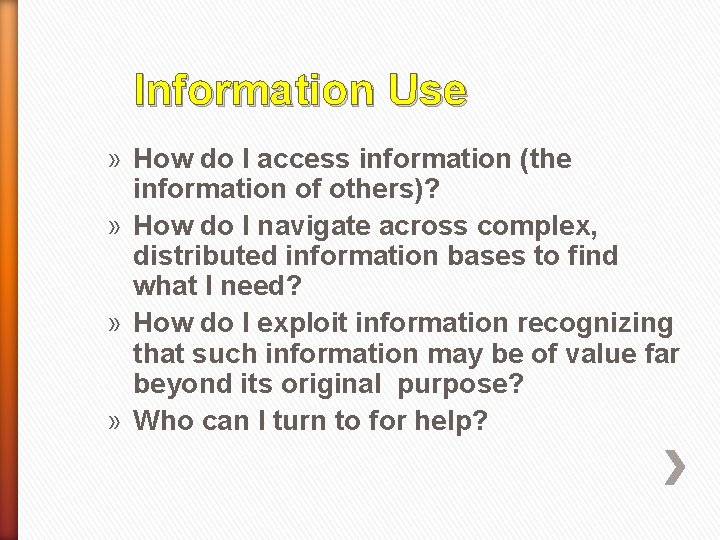 Information Use » How do I access information (the information of others)? » How