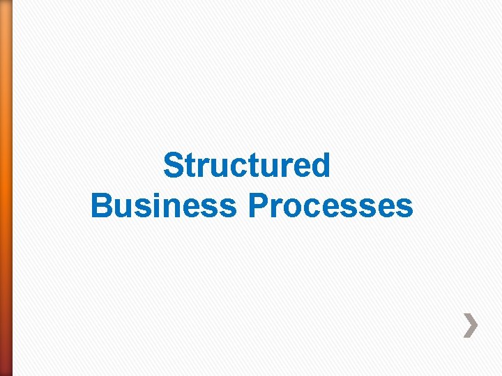 Structured Business Processes 