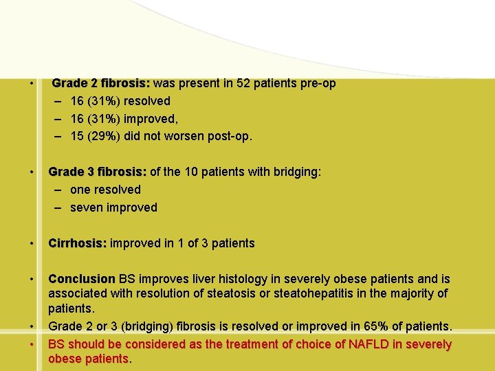  • Grade 2 fibrosis: was present in 52 patients pre-op – 16 (31%)