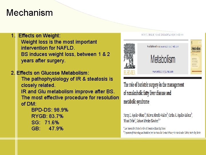 Mechanism 1. Effects on Weight: Weight loss is the most important intervention for NAFLD.