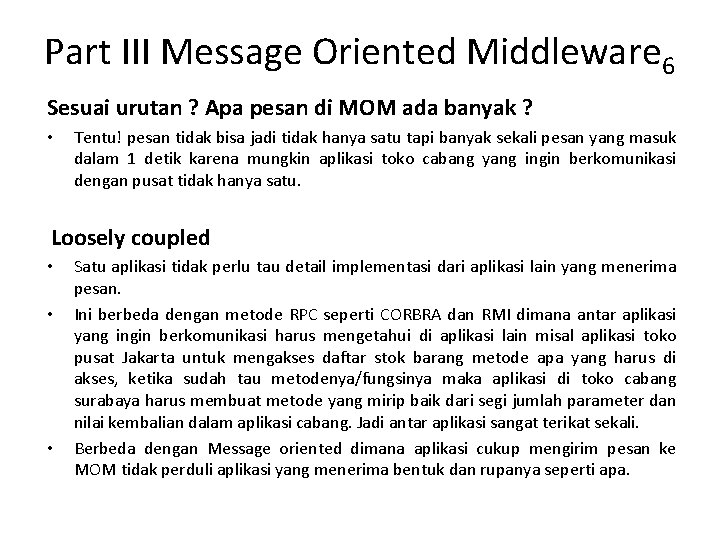 Part III Message Oriented Middleware 6 Sesuai urutan ? Apa pesan di MOM ada