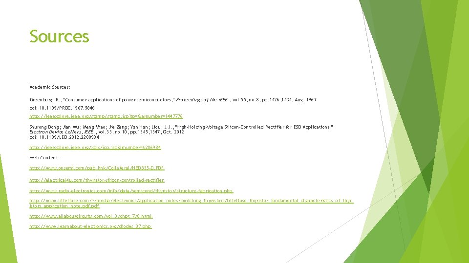 Sources Academic Sources: Greenburg, R. , "Consumer applications of power semiconductors, " Proceedings of Sources Academic Sources: Greenburg, R. , "Consumer applications of power semiconductors, " Proceedings of
