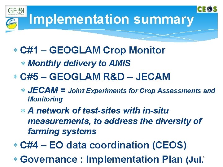 Implementation summary C#1 – GEOGLAM Crop Monitor Monthly delivery to AMIS C#5 – GEOGLAM