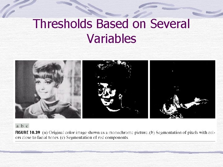 Thresholds Based on Several Variables 