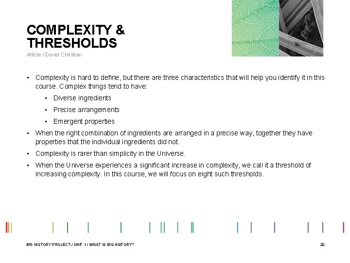 COMPLEXITY & THRESHOLDS Article / David Christian • Complexity is hard to define, but