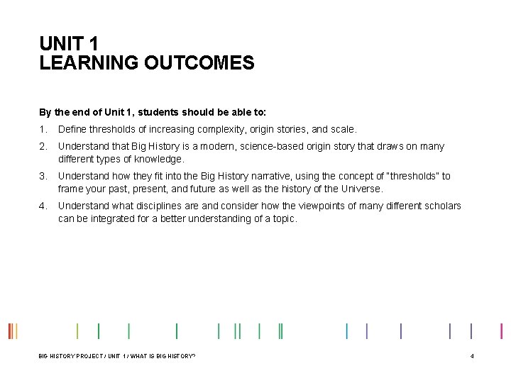 UNIT 1 LEARNING OUTCOMES By the end of Unit 1, students should be able