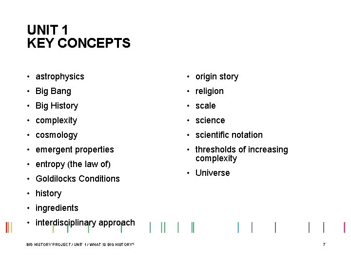 UNIT 1 KEY CONCEPTS • astrophysics • origin story • Big Bang • religion