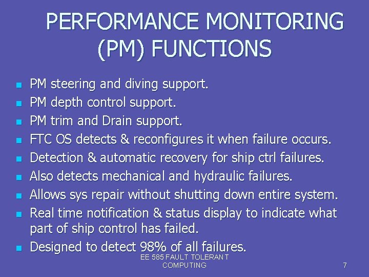 PERFORMANCE MONITORING (PM) FUNCTIONS n n n n n PM steering and diving support.