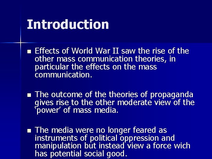 Introduction n Effects of World War II saw the rise of the other mass