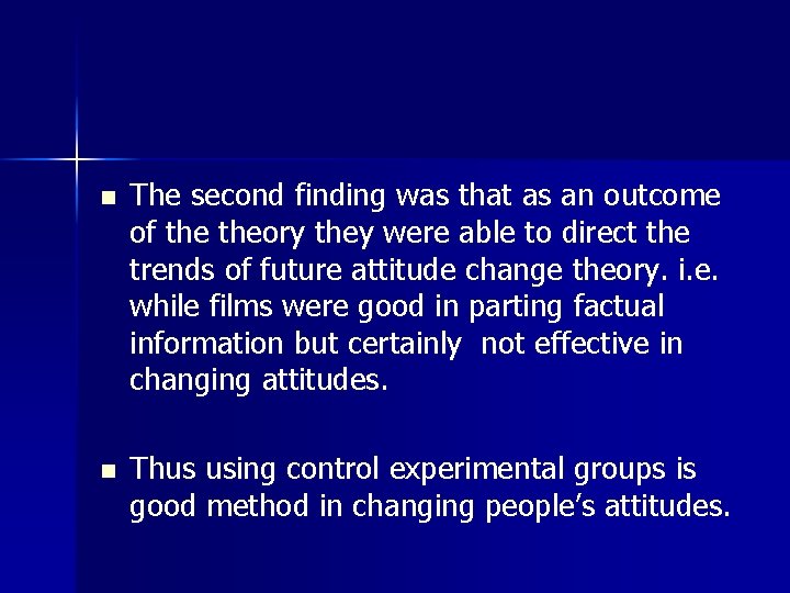 n The second finding was that as an outcome of theory they were able