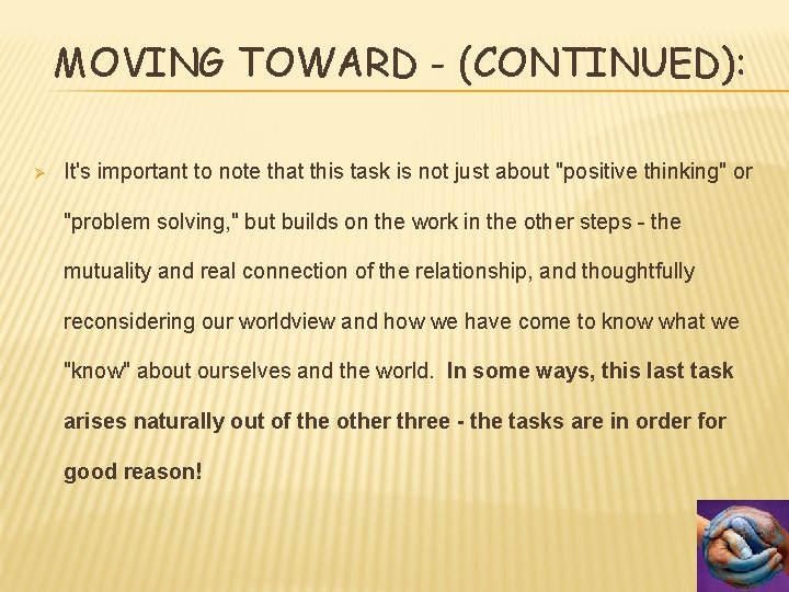 MOVING TOWARD - (CONTINUED): Ø It's important to note that this task is not