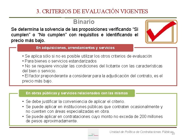 3. CRITERIOS DE EVALUACIÓN VIGENTES Binario Se determina la solvencia de las proposiciones verificando