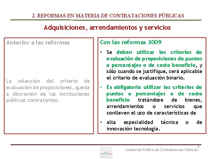 2. REFORMAS EN MATERIA DE CONTRATACIONES PÚBLICAS Adquisiciones, arrendamientos y servicios Anterior a las