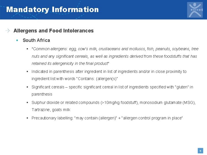 Mandatory Information Allergens and Food Intolerances § South Africa § “Common allergens: egg, cow’s