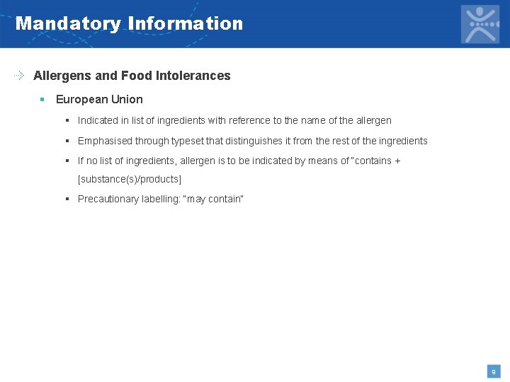 Mandatory Information Allergens and Food Intolerances § European Union § Indicated in list of