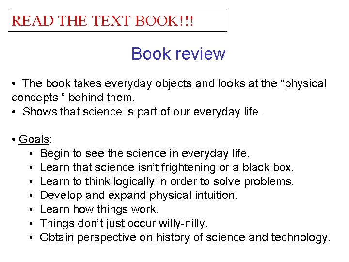READ THE TEXT BOOK!!! Book review • The book takes everyday objects and looks
