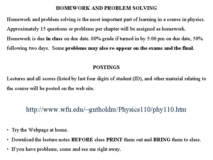 HOMEWORK AND PROBLEM SOLVING Homework and problem solving is the most important part of