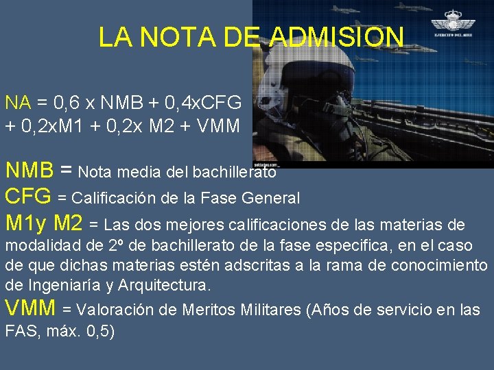 LA NOTA DE ADMISION NA = 0, 6 x NMB + 0, 4 x.